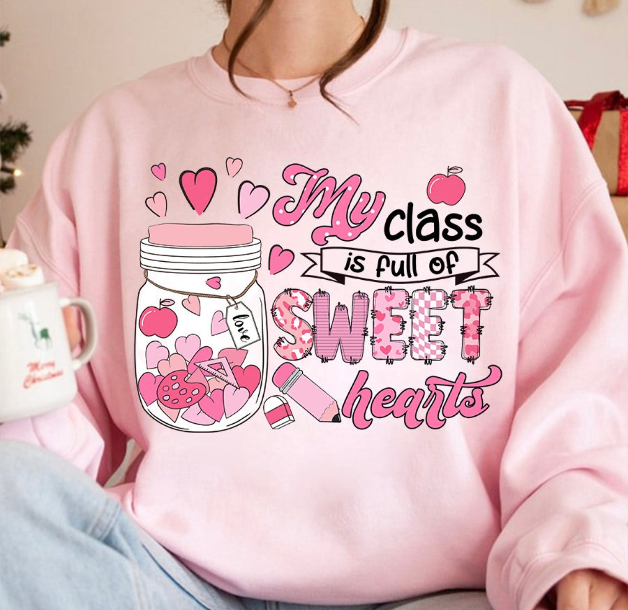 My class is full of sweet hearts Crewneck