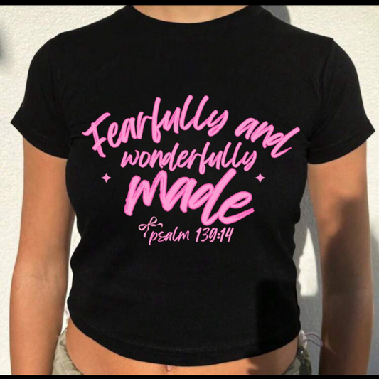 “Fearfully and wonderfully made” Psalms 139:14 tshirt