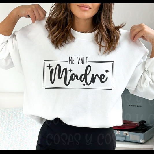 Me vale Madre tshirt