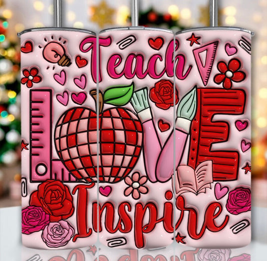 Teach love inspire 3D 20oz tumbler