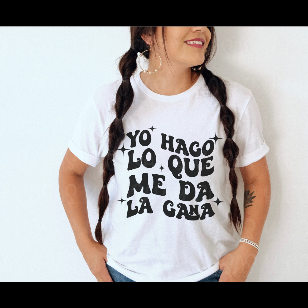 Yo hago lo que me da la gana tshirt