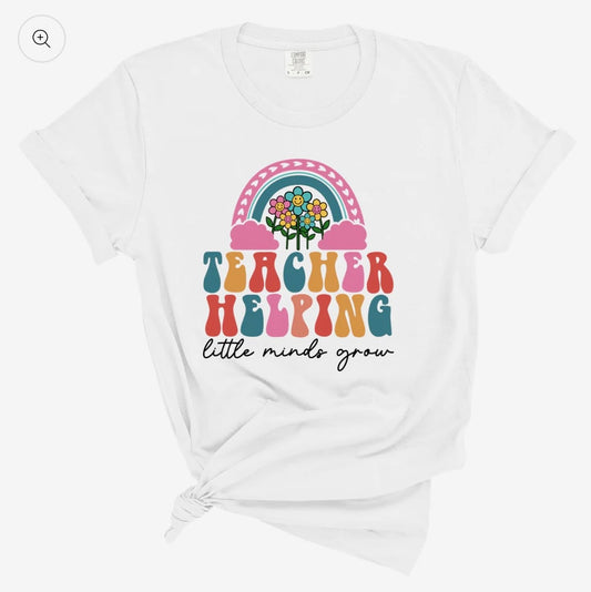 Teacher Helping Little Minds Grow Tee